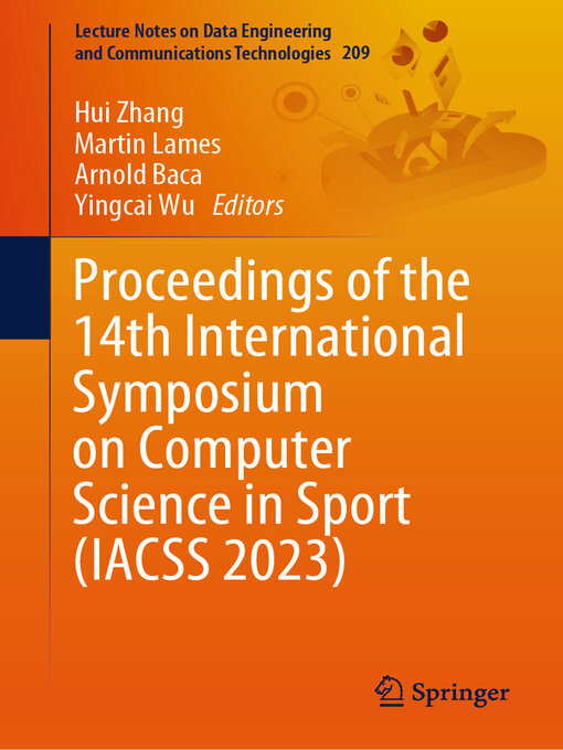Title details for Proceedings of the 14th International Symposium on Computer Science in Sport (IACSS 2023) by Hui Zhang - Available
